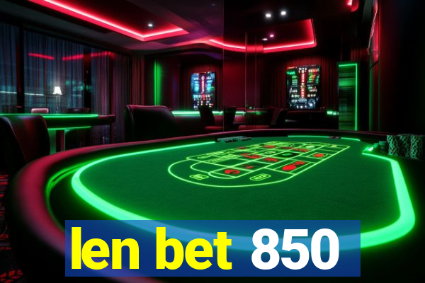 len bet 850